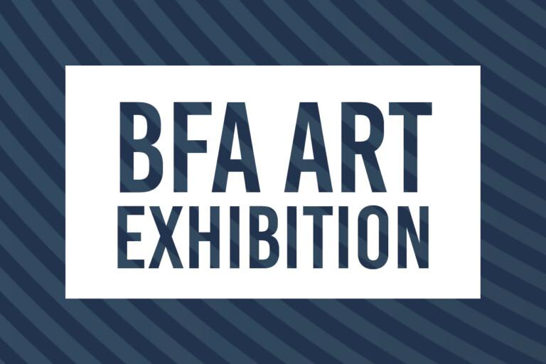 words "BFA Art Exhibition"